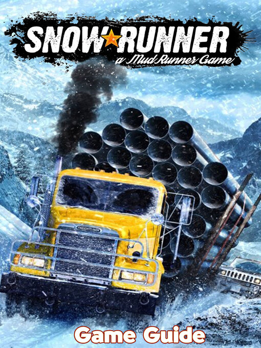 Title details for SnowRunner Guide & Walkthrough by Timothy  M. Edmundson - Available
